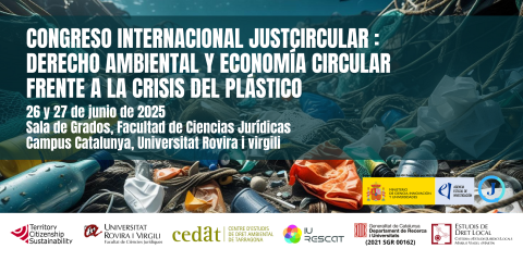 Congrés Internacional JustCircular: Dret ambiental i economia circular davant de la crisi del plàstic.