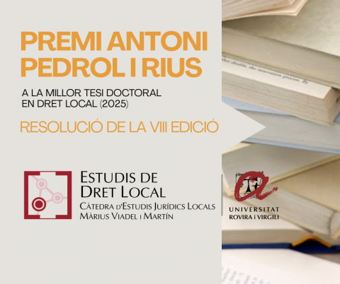 Resolució de la VIII edició del Premi Antoni Pedrol i Rius a la millor tesi doctoral en Dret Local (2025)